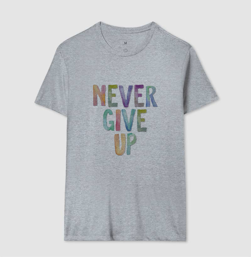 Camiseta Never Give Up