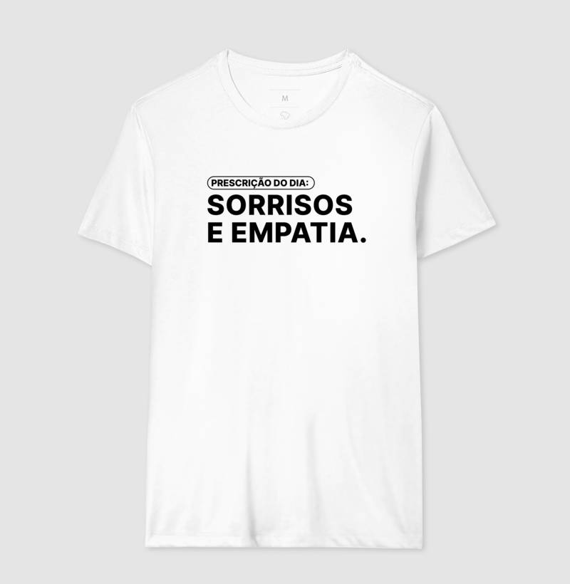 Camiseta Prescrição do Dia: Sorrisos e Empatia