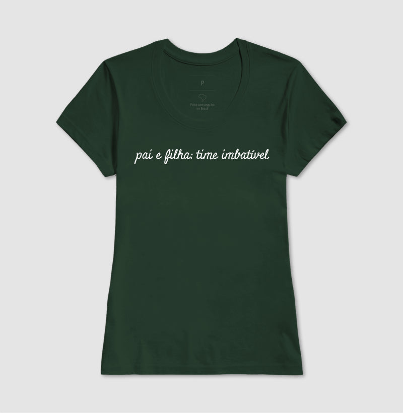 Camiseta Pai e Filha: time imbatível