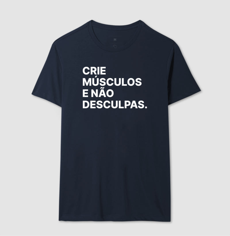 Camiseta Crie Músculos e não desculpas