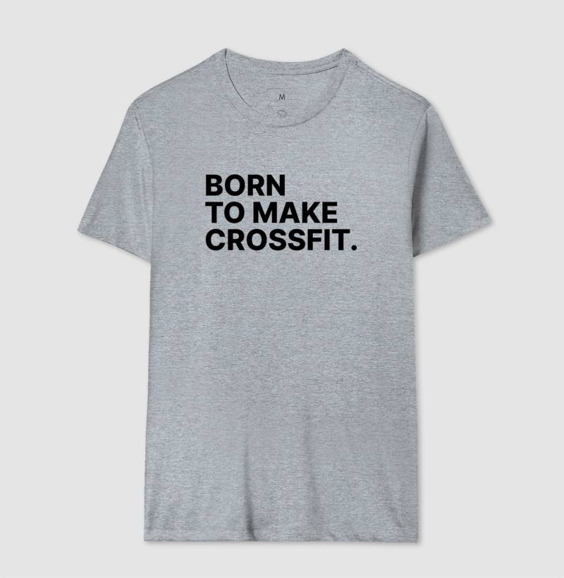 Camiseta Born to Make Crossfit