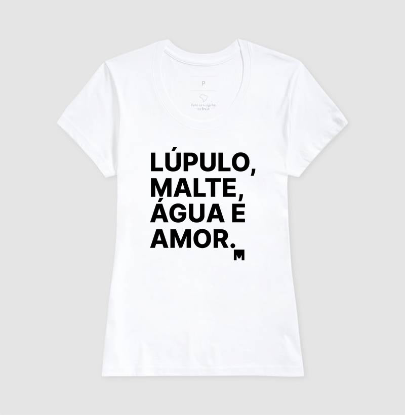 Camiseta Lúpulo, Malte, Água e Amor