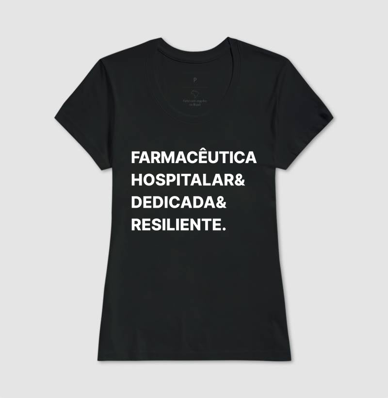 Camiseta Farmaceutica hospitalar & dedicada & resiliente