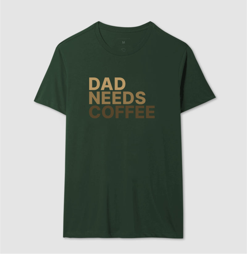 Camiseta Dad Needs Coffee