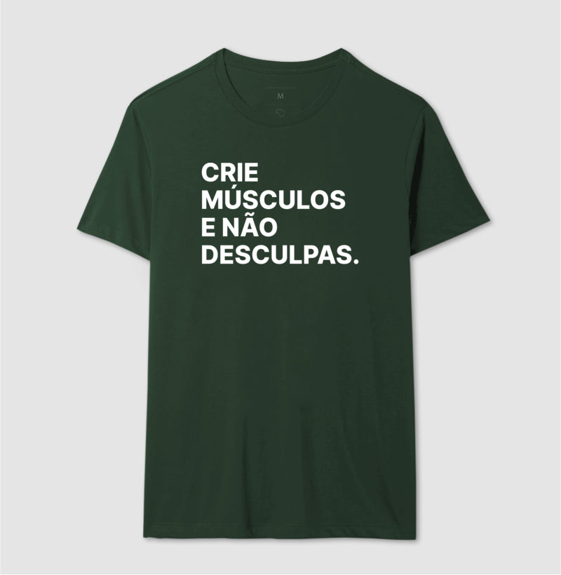 Camiseta Crie Músculos e não desculpas