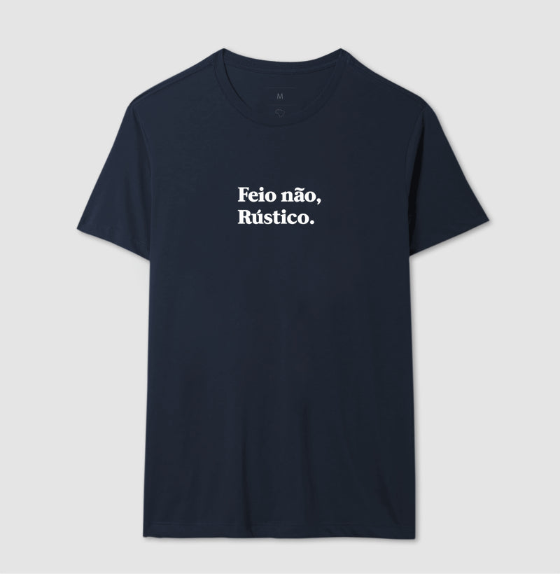 Camiseta Feio Não, Rustico