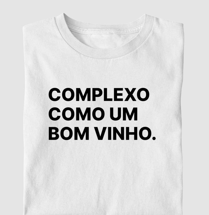Camiseta Complexo como um bom vinho
