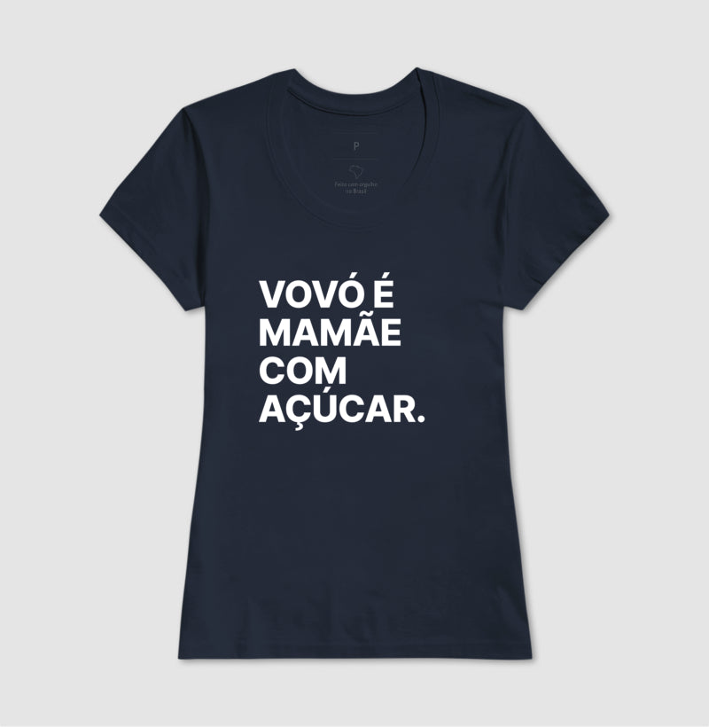 Camiseta Vovó é Mamãe com Açúcar