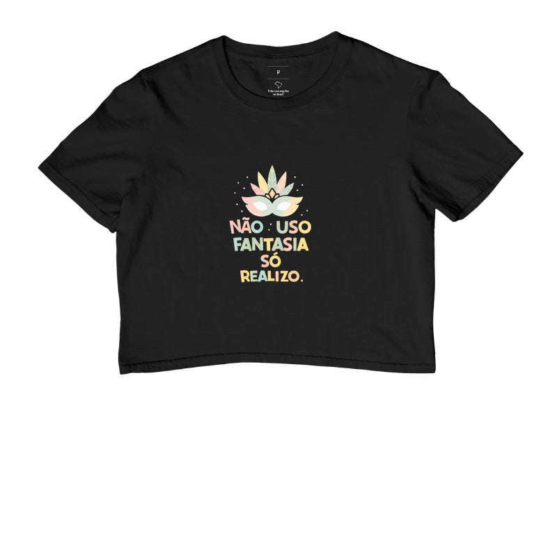 Camiseta Não Uso Fantasia