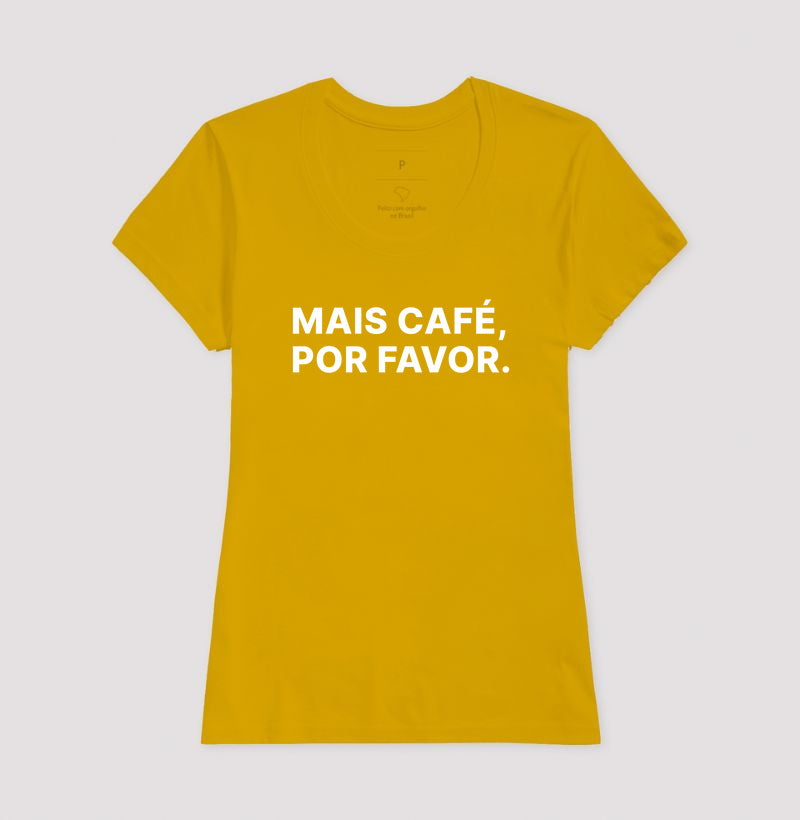 Camiseta Mais Café, Por favor
