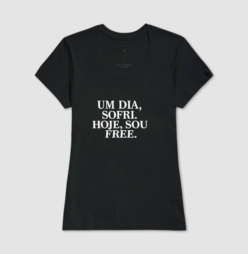 Camiseta Um dia eu Sofri