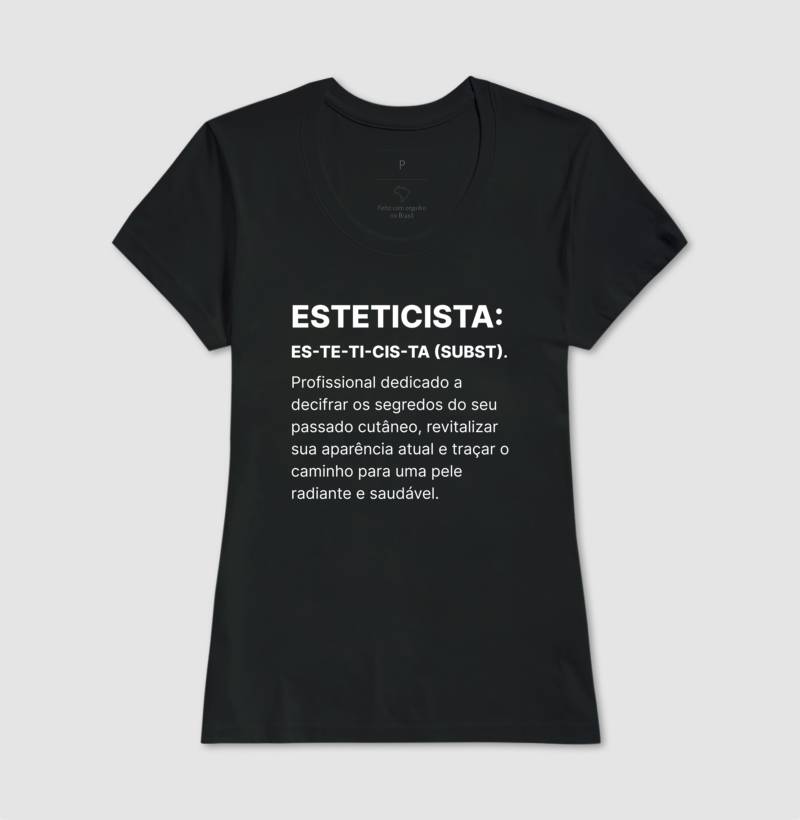 Camiseta Esteticista CIENTISTA ARTISTA MAGO DA BELEZA