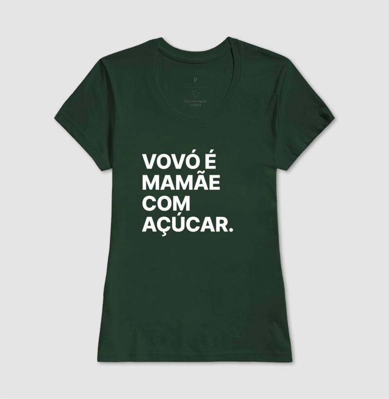 Camiseta Vovó é Mamãe com Açúcar