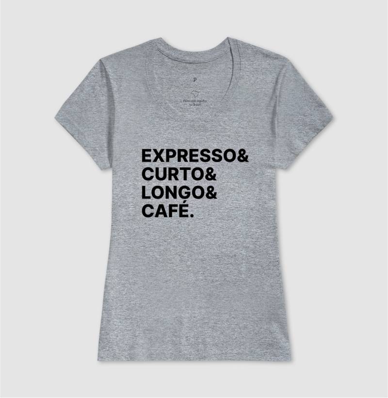 Camiseta Expresso & Curto & Longo & Café