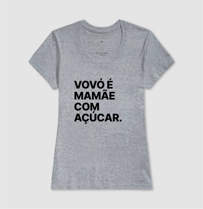 Camiseta Vovó é Mamãe com Açúcar