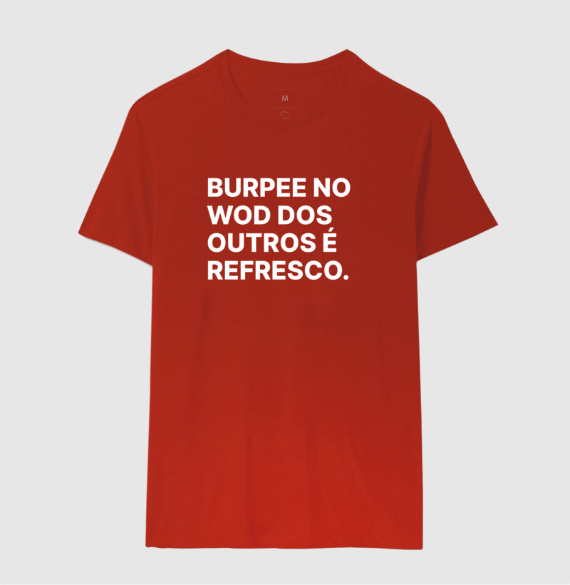 Camiseta Burpee no wod dos outros é refresco