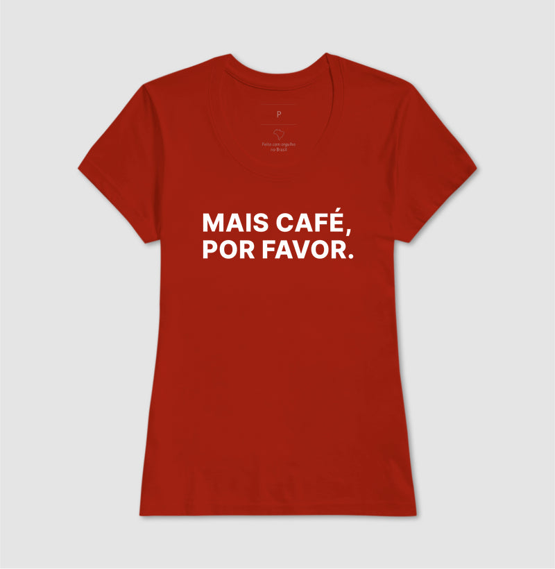 Camiseta Mais Café, Por favor