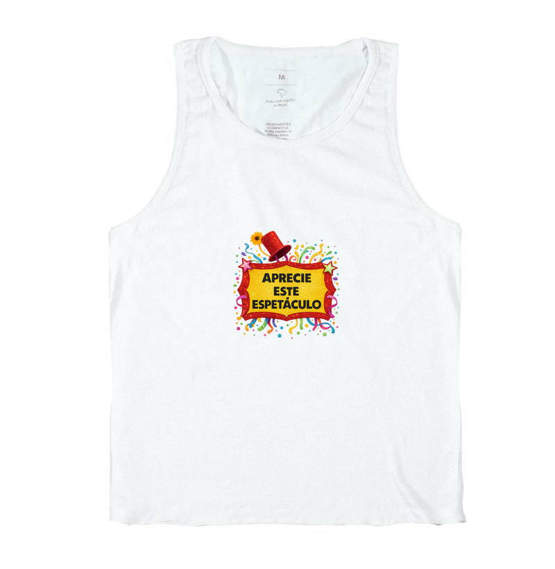 Camiseta Aprecie esse espetáculo