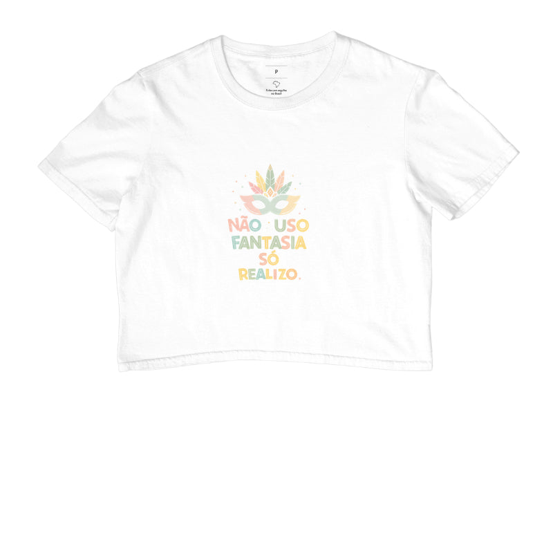 Camiseta Não Uso Fantasia