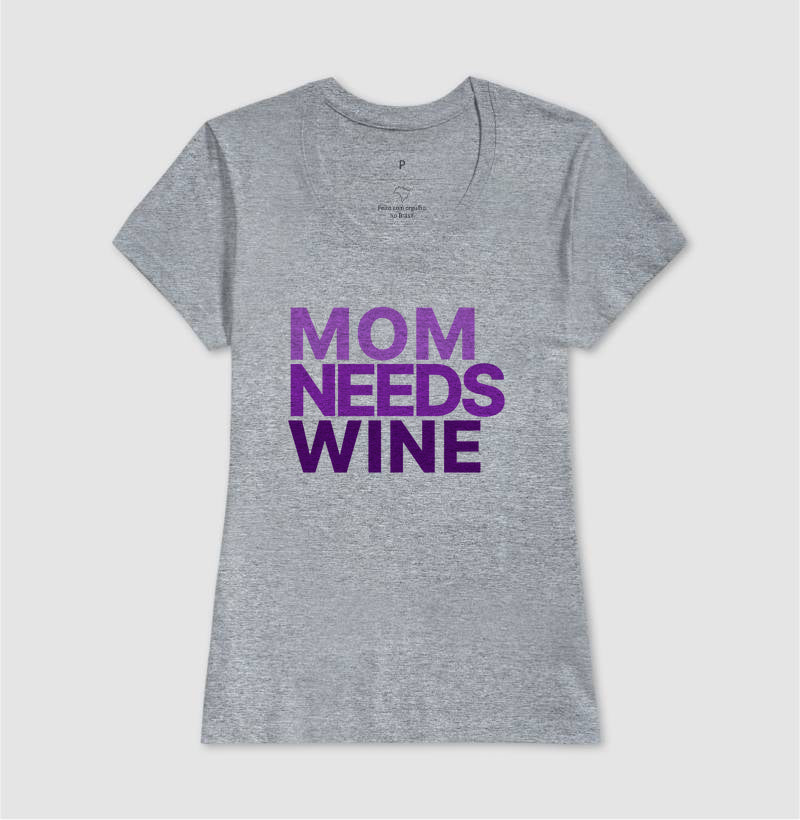 Camiseta Mom Needs Wine