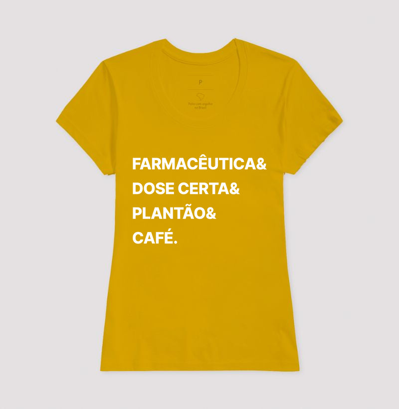 Camiseta Farmacêutica& Dose Certa& Plantão&  Café.
