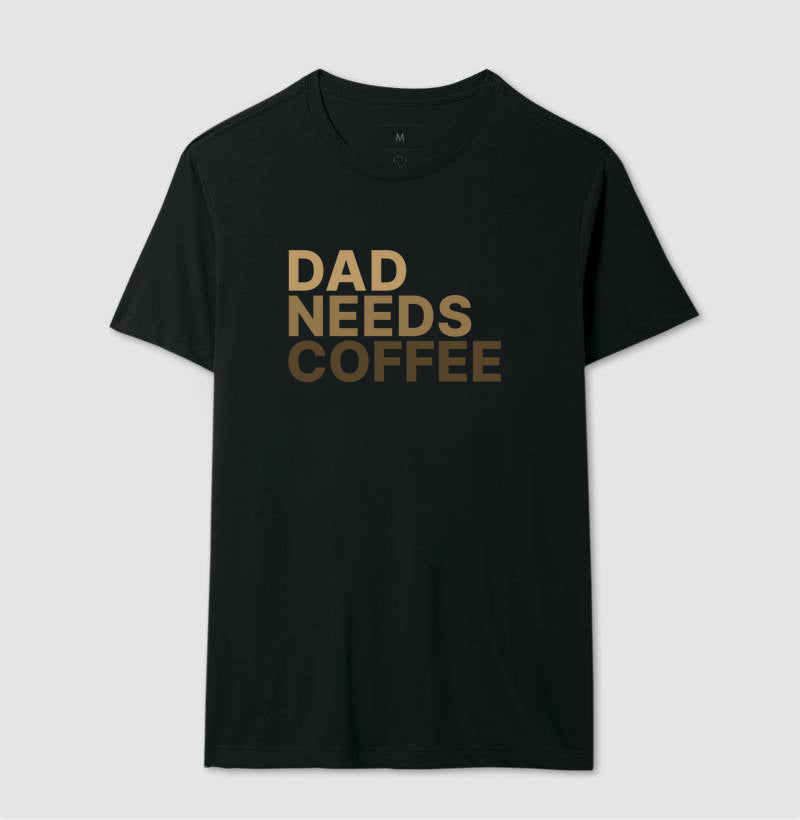 Camiseta Dad Needs Coffee