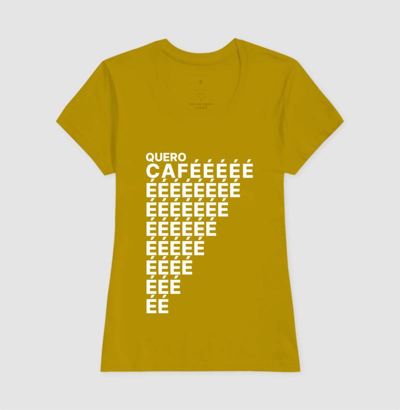 Camiseta Quero Cafééé...