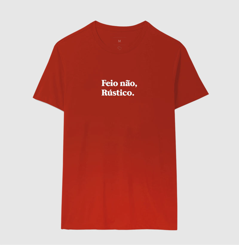 Camiseta Feio Não, Rustico