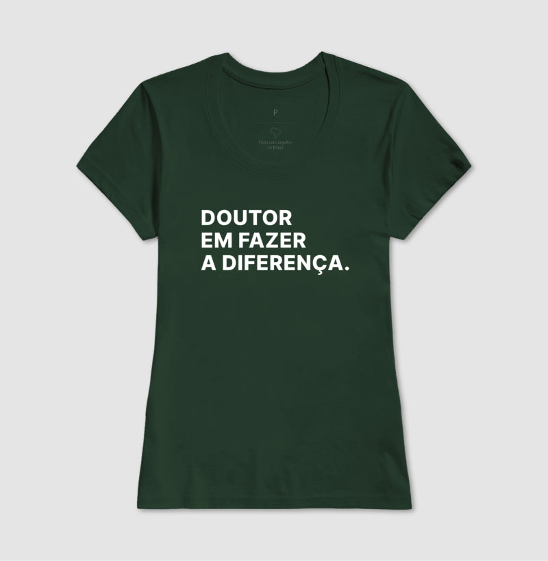 Camiseta Doutor em fazer a diferença