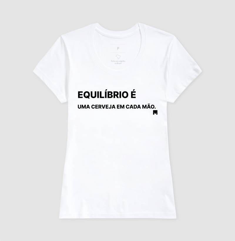 Camiseta Equilibrio é ter uma cerveja em cada mão