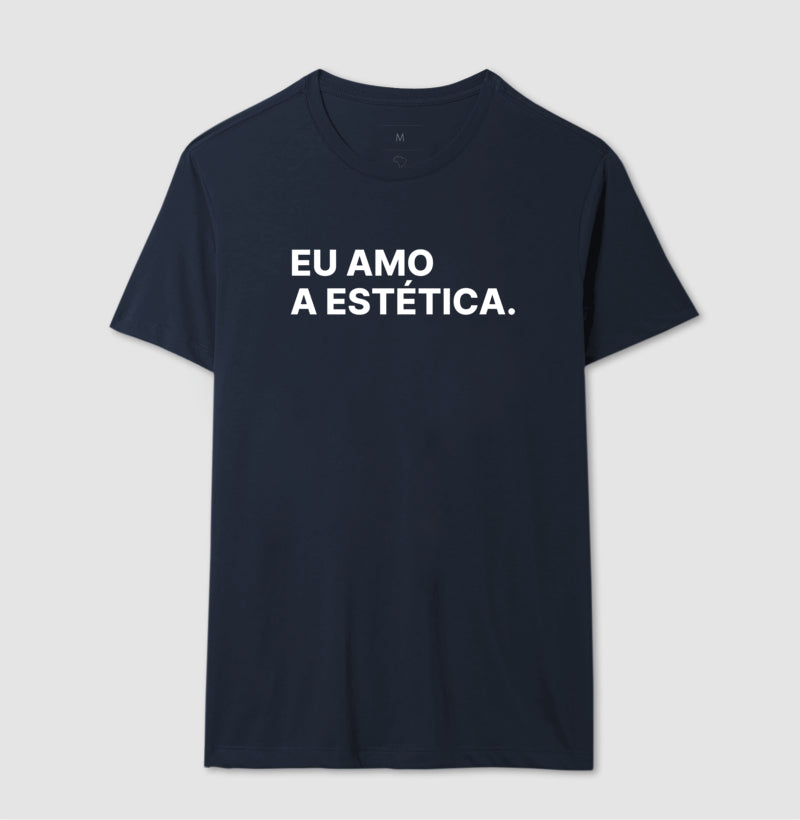 Camiseta Eu amo a estética