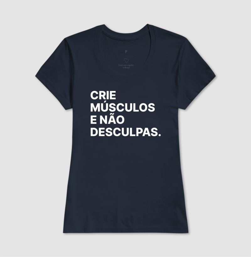 Camiseta Crie Músculos e não desculpas