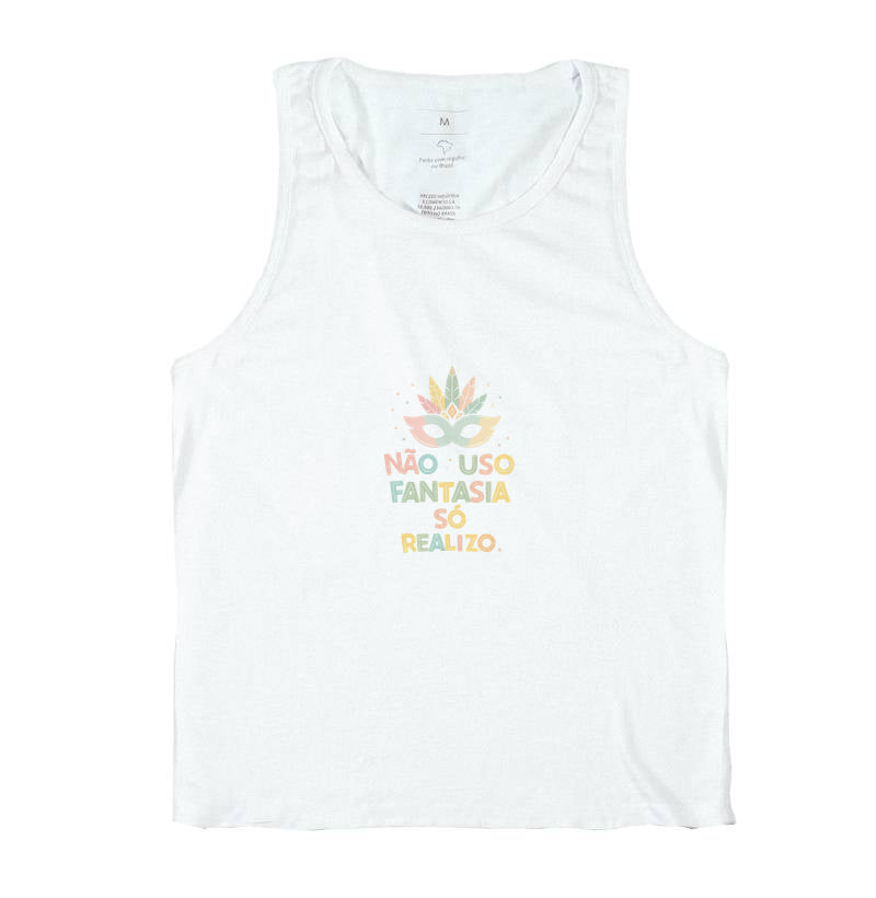 Camiseta Não Uso Fantasia
